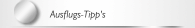Ausflugs-Tipp's 